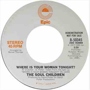 Soul Children - Where Is Your Woman Tonight?