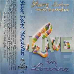 Stare Dobre Małżeństwo - Live In Łowicz