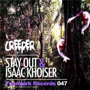 Stay Out & Isaac Khoiser - Creeper
