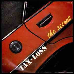 Tax Loss - The Secret / Spare Me The Sad Eyes