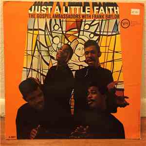 The Gospel Ambassadors Featuring Prof. Frank Baylor - Just A Little Faith