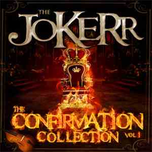 The Jokerr - The Confirmation Collection Vol. 1