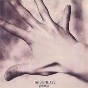 The Sundays - Goodbye