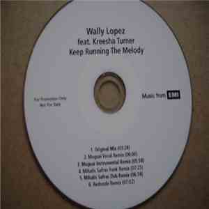 Wally Lopez ft. Kreesha Turner - Keep Running The Melody
