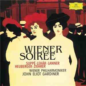 Wiener Philharmoniker, John Eliot Gardiner - Wiener Soirée