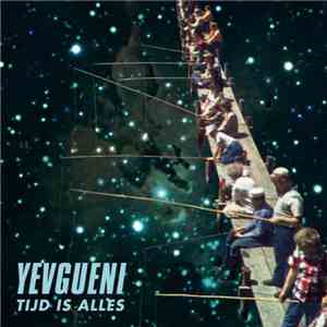 Yevgueni - Tijd Is Alles