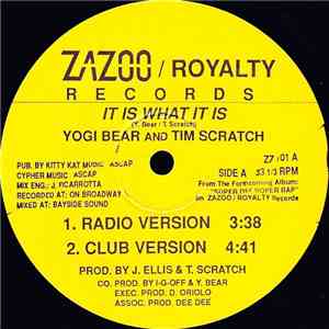 Yogi Bear And Tim Scratch - It Is What It Is