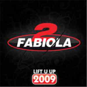 2 Fabiola - Lift U Up 2009