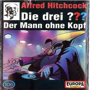 André Marx - Die Drei ??? 106 - Der Mann Ohne Kopf