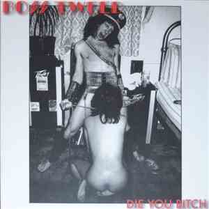 Boss Tweed  - Die You Bitch