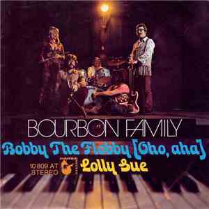 Bourbon Family - Bobby The Flobby [Oho, Aha] / Lolly Sue