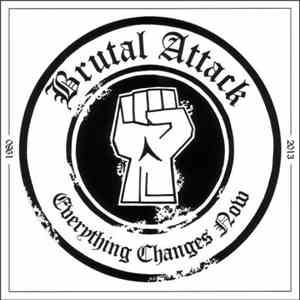 Brutal Attack  - Everything Changes Now