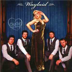 Charlie & The Martyrs - Waylaid