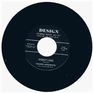 Charlie Applewhite - Saturday's Kisses / Put Your Heart Next To Mine