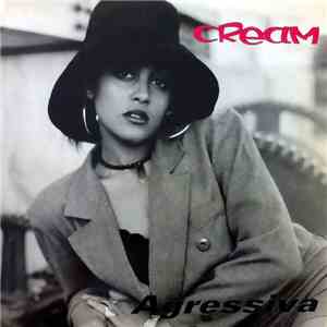 Cream  - Agressiva