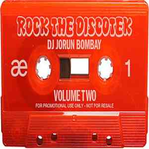 DJ Jorun Bombay - Rock The Discotek Volume Two