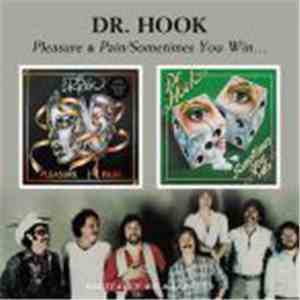 Dr. Hook - Pleasure & Pain/Sometimes You Win...