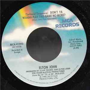 Elton John - (Sartorial Eloquence) Don't Ya Wanna Play This Game No More