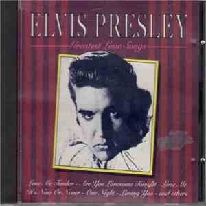 Elvis Presley - Greatest Love Songs