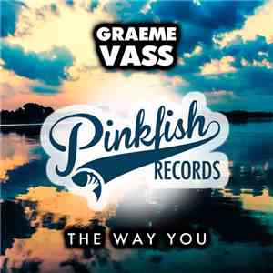 Graeme Vass -  The Way You
