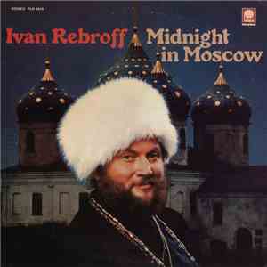 Ivan Rebroff - Midnight In Moscow