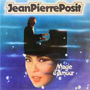 Jean-Pierre Posit - Magie D'Amour