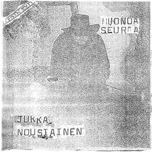 Jukka Nousiainen - Huonoa Seuraa