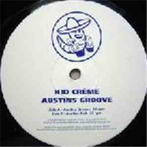 Kid Crème - Austin's Groove