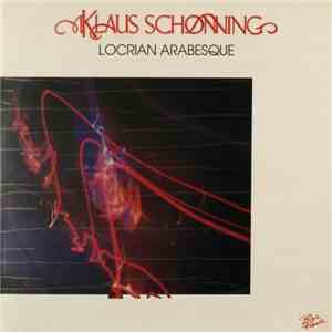 Klaus Schønning - Locrian Arabesque