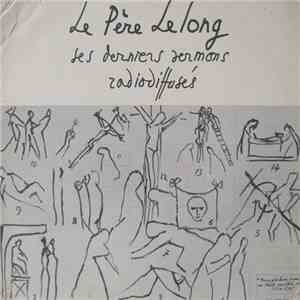 Le Père Lelong - Ses Derniers Sermons Radiodiffusés