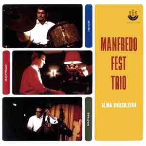 Manfredo Fest Trio - Alma Brasileira