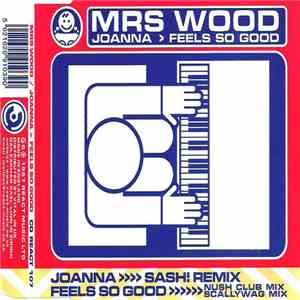 Mrs. Wood - Joanna > Feels So Good