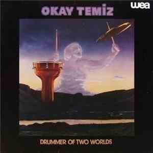 Okay Temiz - Drummer Of Two Worlds