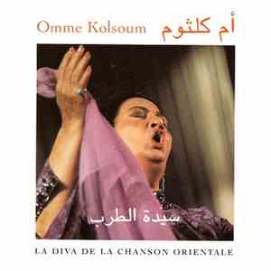 Omme Kolsoum - La Diva De La Chanson Orientale