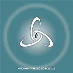 Once Guitars - Como el Agua