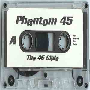Phantom 45 - The 45 Glide