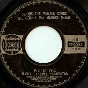 Philip Fox , Jimmy Carroll Orchestra - Dennis The Menace Songs