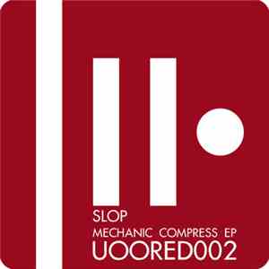 Sergio Lopes (Slop) - Mechanic Compress EP