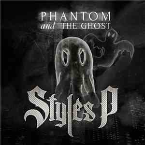 Styles P - Phantom And The Ghost