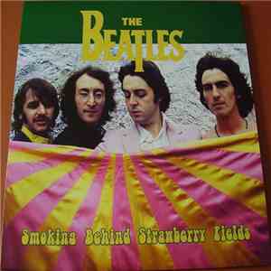 The Beatles - Smoking Behind Strawberry Fields - Sweet Apple Trax 2