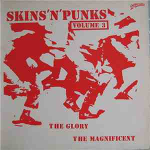The Glory / The Magnificent  - Skins'N'Punks Volume 3