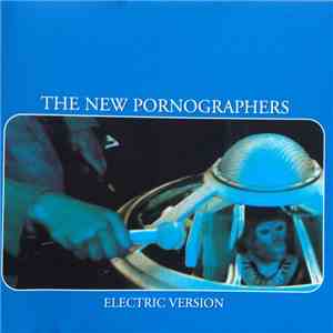 The New Pornographers - Electric Version