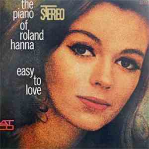 The Piano Of Roland Hanna - Easy To Love