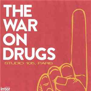 The War On Drugs - Studio 105, Paris
