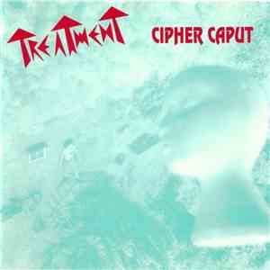 Treatment  - Cipher Caput