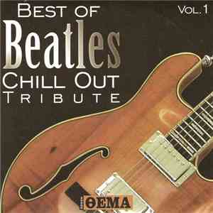 Unknown Artist - Best Of Beatles Chill Out Tribute Vol.1