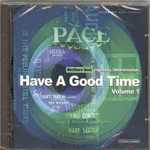 Various - Northern Soul Ingenuity / Determination Have a Good Time Volume 1