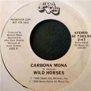 Wild Horses  - Carbona Mona