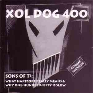 Xol Dog 400 - Sons Of T²