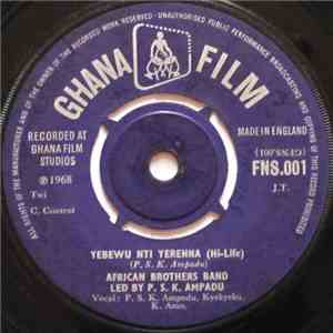African Brothers Band - Yebewu Nti Yerenna / Begye Wani